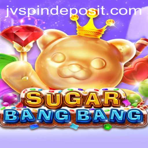 Discover the Exciting World of SUGARBANGBANG: A Deep Dive into Gameplay and Features